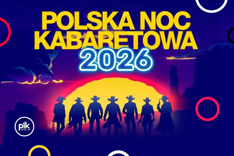 Polska Noc Kabaretowa 2026 w Poznaniu