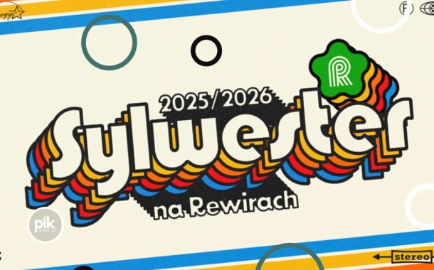 Sylwester w Rewirach | Sylwester 2025/2026w Poznaniu