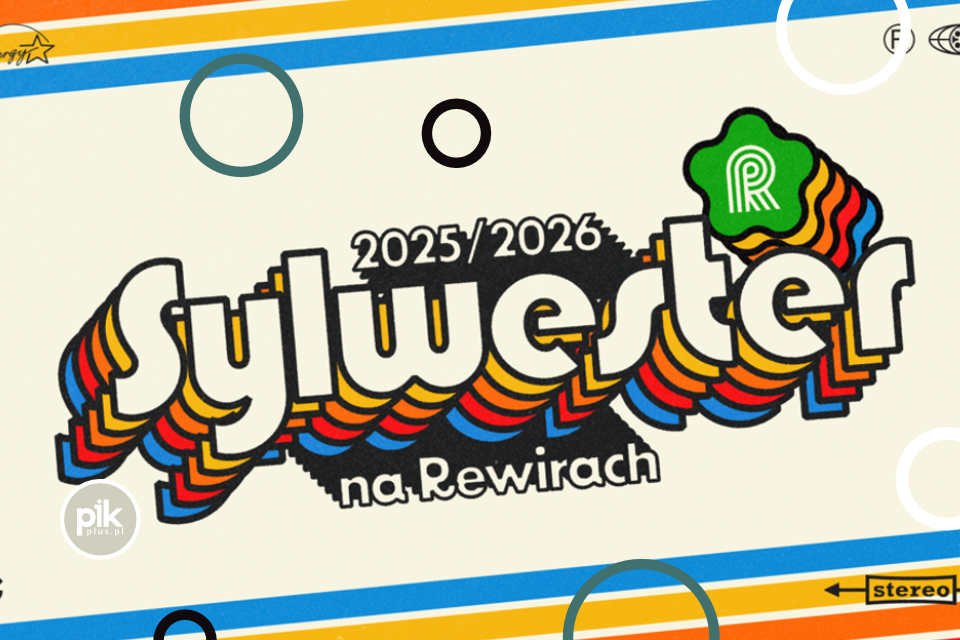 Sylwester w Rewirach | Sylwester 2025/2026w Poznaniu