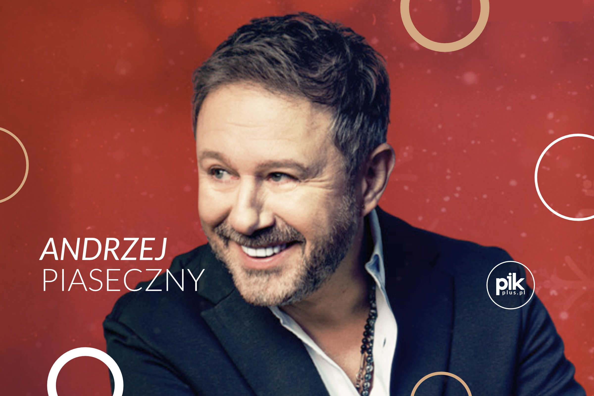 Andrzej Piaseczny – Kochajmy się zimą | koncert w Poznaniu – Bilety