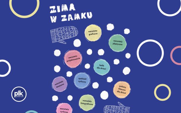 Ferie w CK Zamek | Ferie Poznań 2026