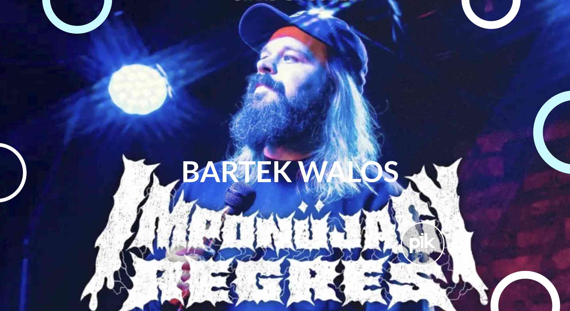 Bartek Walos | stand-up w Poznaniu – Bilety