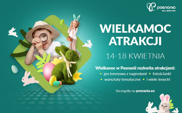 „Wielkamoc atrakcji” i wielka gra terenowa | Wielkanoc w Posnanii