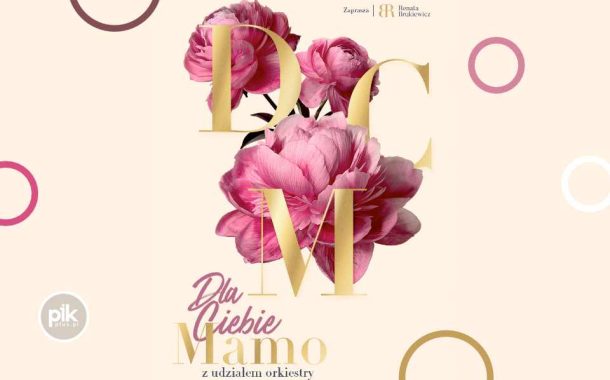 Dla Ciebie Mamo | koncert w Poznaniu - Bilety