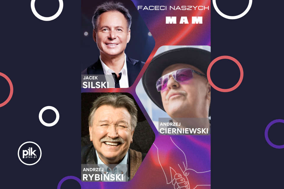 Faceci Naszych Mam | koncert