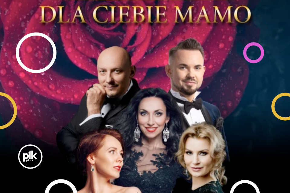 Dla Ciebie Mamo | koncert