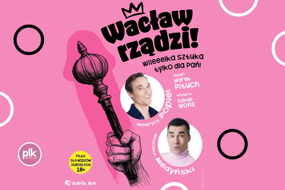 Wacław rządzi! Wielka sztuka tylko dla Pań