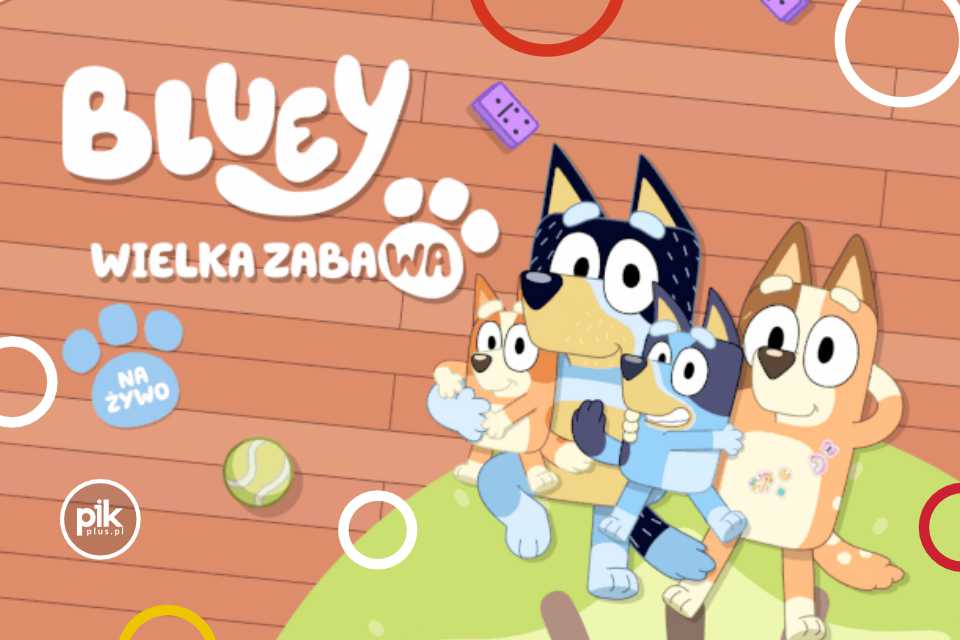 Bluey – Wielka Zabawa w Poznaniu