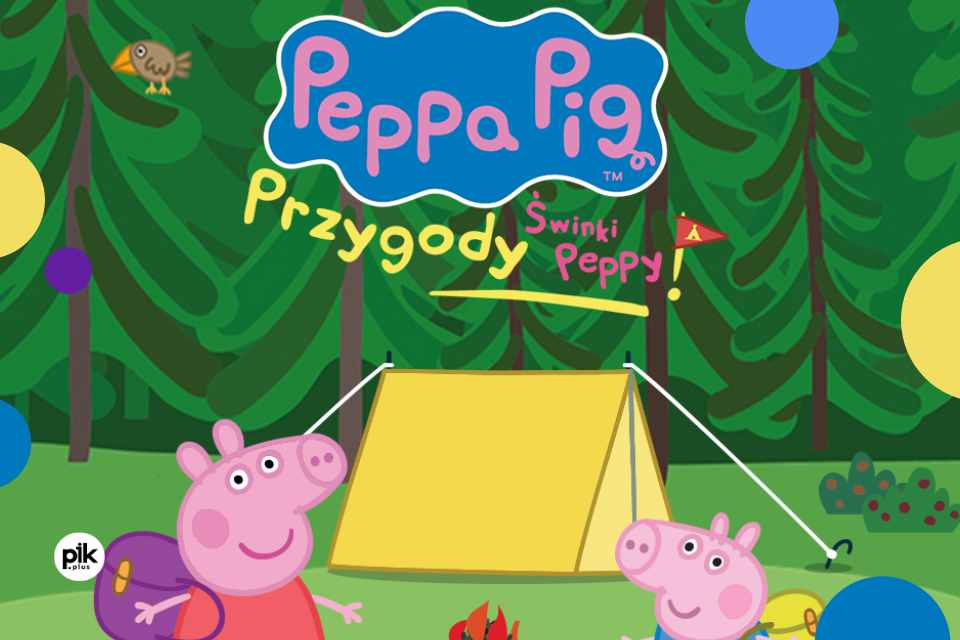 Przygody Świnki Peppy | spektakl dla dzieci