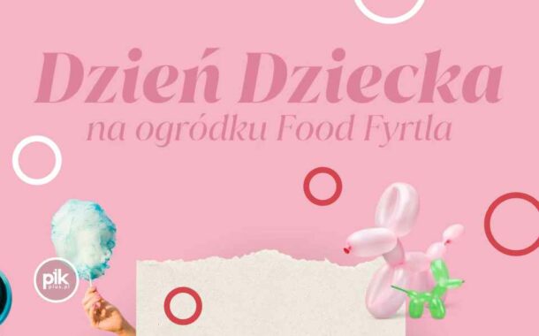 Dzień Dziecka w Food Fyrtel
