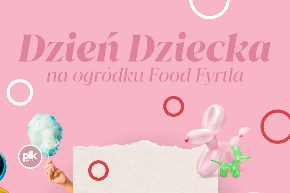 Dzień Dziecka w Food Fyrtel
