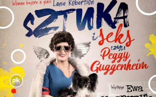 Sztuka i seks, czyli Peggy Guggenheim | spektakl