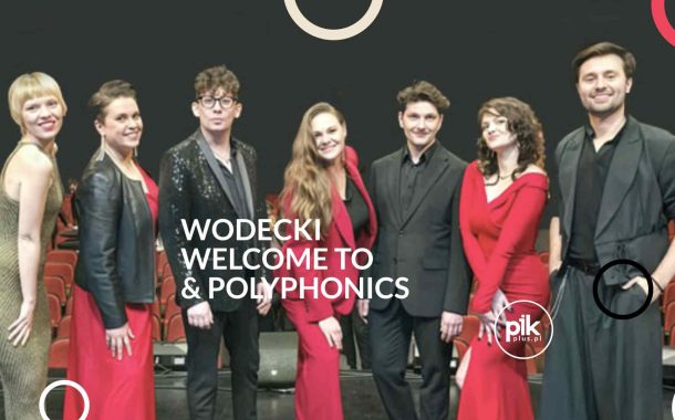 Wodecki Welcome to... Polyphonics & Paweł Głowiński | koncert w Poznaniu - Bilety