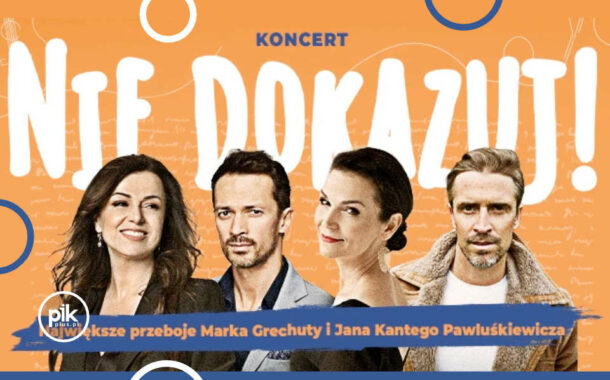 Nie dokazuj | koncert