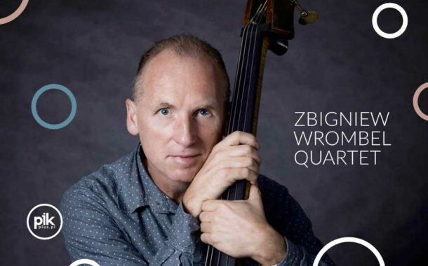 Zbigniew Wrombel Quartet | koncert