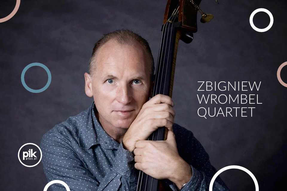 Zbigniew Wrombel Quartet | koncert