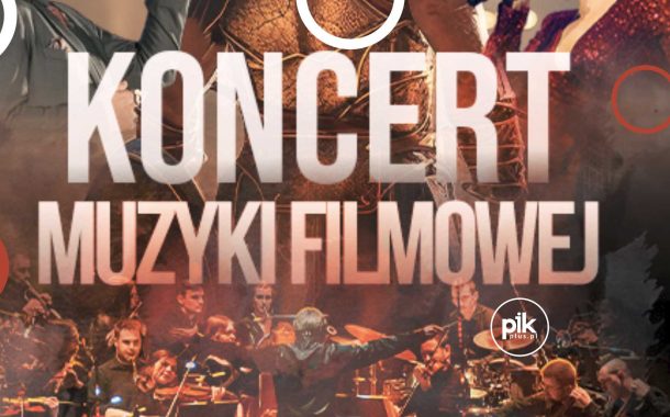 Koncert Muzyki Filmowej - Orkiestra symfoniczna Maximus | koncert w Poznaniu - Bilety