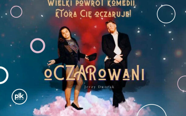 oCZARowani | spektakl