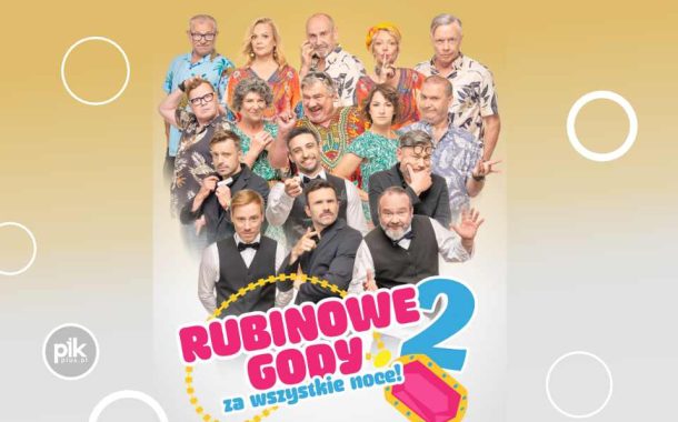 Rubinowe Gody 2: Za wszystkie noce! | spektakl