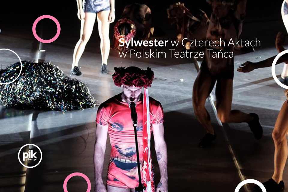 Sylwester w Polskim Teatrze Tańca | Sylwester 2025/2026 w Poznaniu