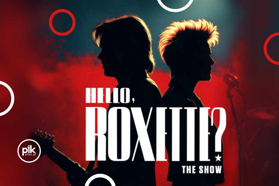Hello, Roxette? | koncert