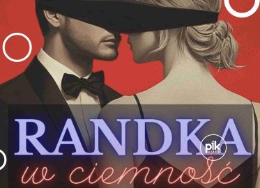 Randka w ciemność | spektakl w Poznaniu - Bilety