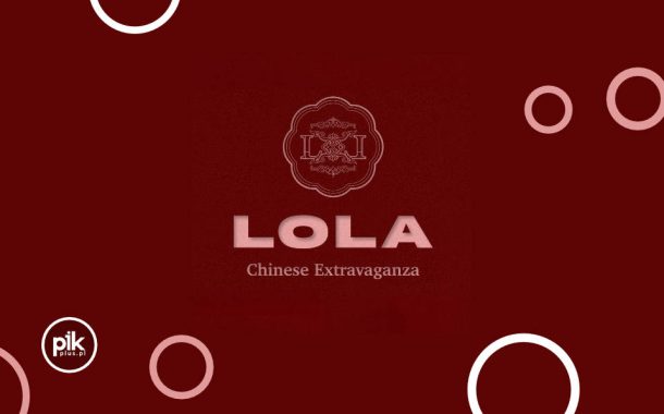 LOLA Chinese Extravaganza