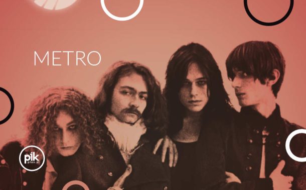 Metro | koncert w Poznaniu - Bilety