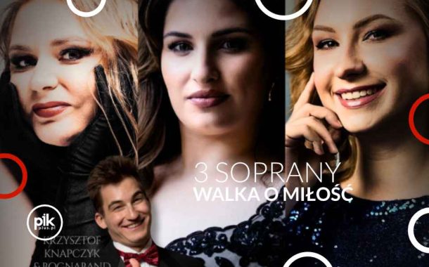 3 Soprany - Walka o miłość | koncert w Poznaniu - Bilety