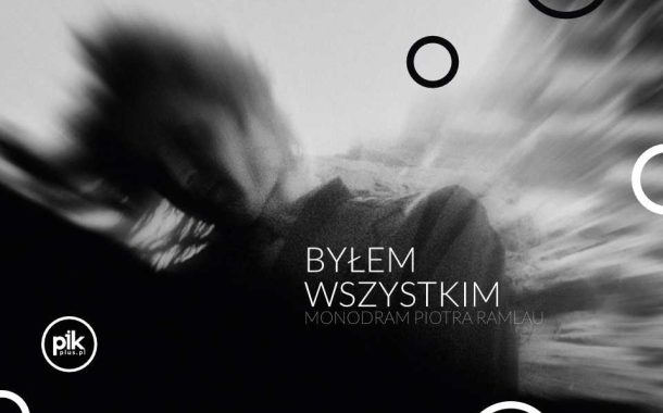 Byłem wszystkim | spektakl w Poznaniu - Bilety