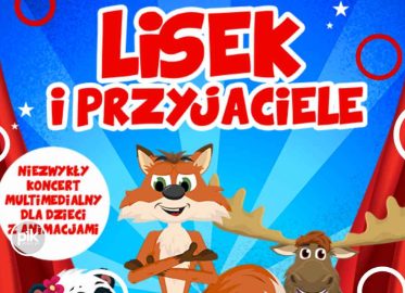 Śpiewające Brzdące: Lisek i Przyjaciele | koncert w Poznaniu - Bilety