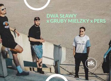 Dwa Sławy x Gruby Mielzky x Pers | koncert w Poznaniu - Bilety