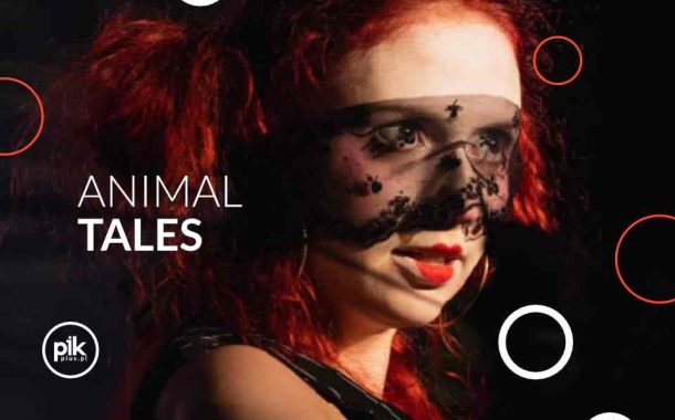 Animal Tales | spektakl w Poznaniu - Bilety