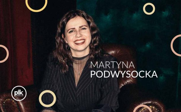 Martyna Podwysocka | stand-up w Poznaniu - Bilety