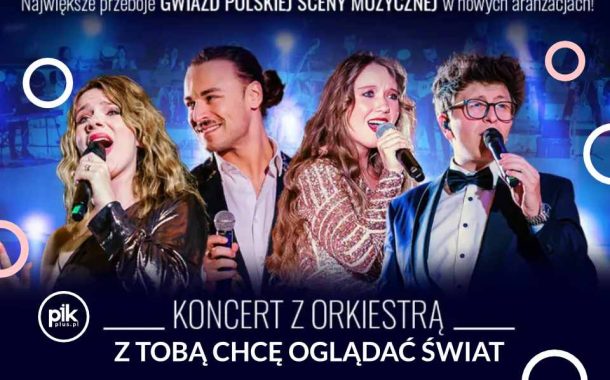 Z Tobą chcę oglądać świat | koncert w Poznaniu - Bilety