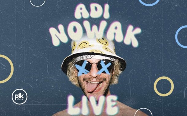 Adi Nowak | koncert w Poznaniu - Bilety