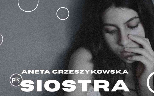 Aneta Grzeszykowska "Siostra" | wystawa