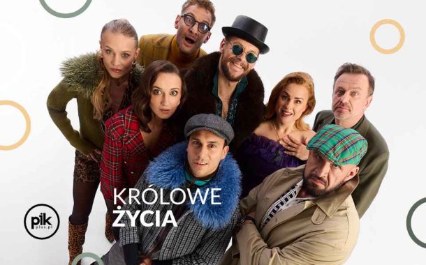 Królowe życia | spektakl w Poznaniu - Bilety