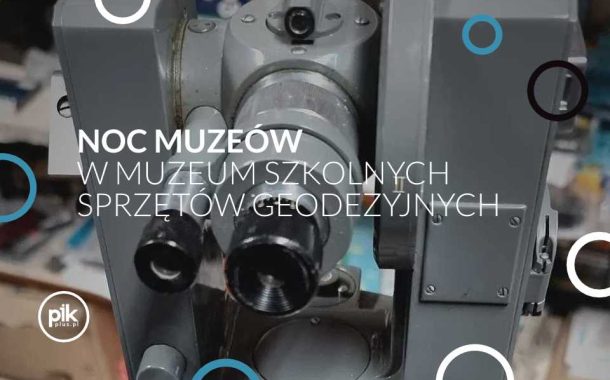 Noc Muzeów 2026 w Muzeum Szkolnych Sprzętów Geodezyjnych