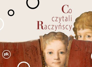 Co czytali Raczyńscy? | wystawa czasowa