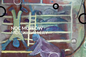 Noc Muzeów 2026 w MOLSKI Gallery