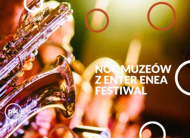 Noc Muzeów 2026 z Enter Enea Festival