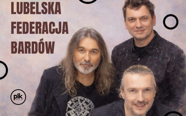 Lubelska Federacja Bardów | koncert w Poznaniu - Bilety