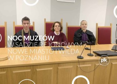 Noc Muzeów 2026 w Sądzie Rejonowym – Nowe Miasto i Wilda w Poznaniu