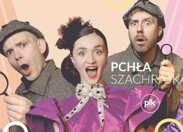 Pchła Szachrajka | spektakl w Poznaniu - Bilety