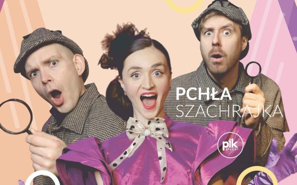 Pchła Szachrajka | spektakl w Poznaniu - Bilety