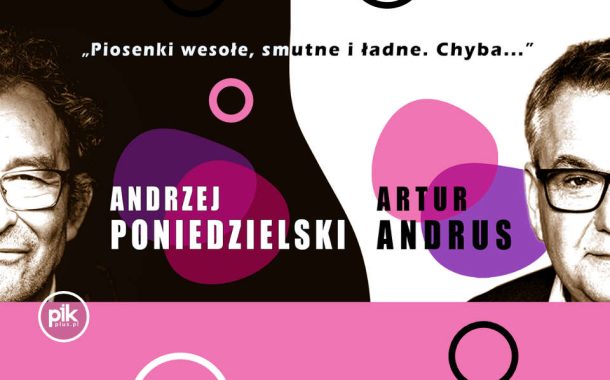Andrzej Poniedzielski i Artur Andrus | koncert w Poznaniu