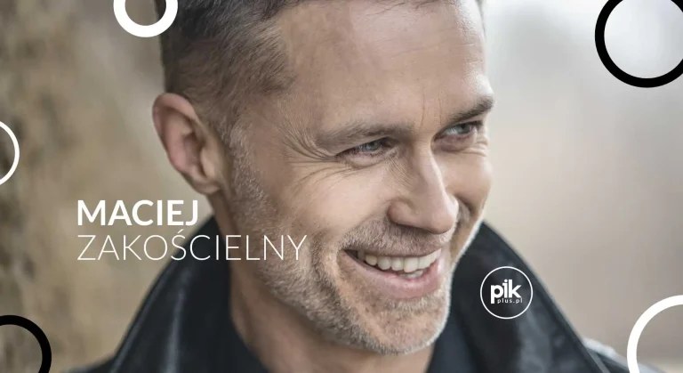 Maciej Zakościelny | koncert w Poznaniu – Bilety