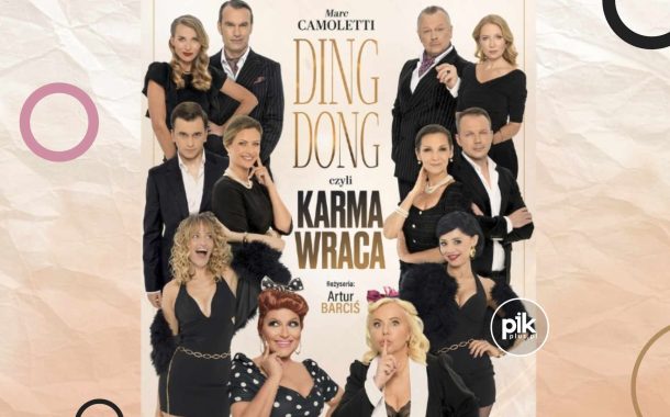 Ding Dong, czyli Karma Wraca | spektakl w Poznaniu - Bilety