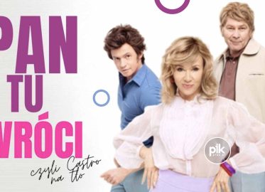Pan Tu Wróci, czyli Casting na Tatę | spektakl w Poznaniu - Bilety